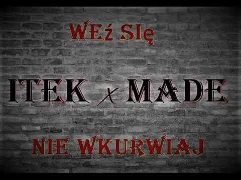 ITEK x Made - Weź się nie wkurwiaj.  prod.( itek )