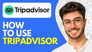 How to Use Tripadvisor (2026) Tripadvisor Tutorial