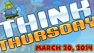 Club Penguin: Think Thursday - March 20, 2014