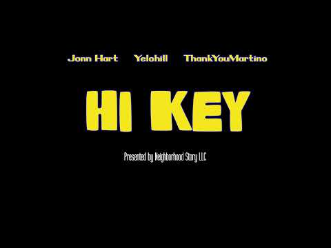 Jonn Hart feat. Yelohill & THANKYOUMARTINO - Hi Key (Audio)