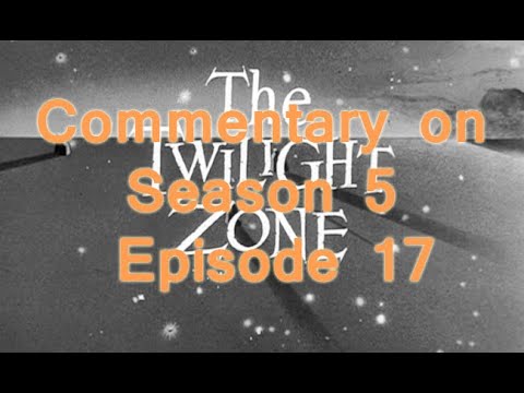 Twilight Zone commentary - Season 5 - Episode 17 - Number 12 Looks Just Like You