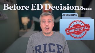 What Really Happens Before Early Decision Decisions Come Out