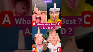 Who is Your Best ?A, B, C or D #shorts #587#viral #trending #funny #abcd #challenge