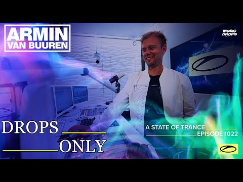A State Of Trance Radio 1022 [Drops Only] @ by Armin van Buuren & Ruben de Ronde | W/ XiJaro & Pitch