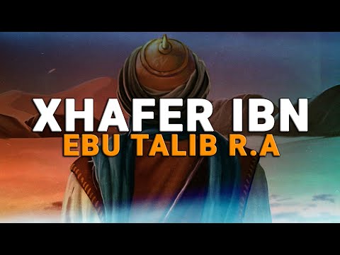 Xhafer ibn Ebu Talibi r.a babai i te varferve. Sahabi qe dialogoi me mbretin kristian per Islamin