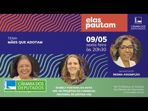 #ElasPautam - Mães que adotam - 08/05/2025
