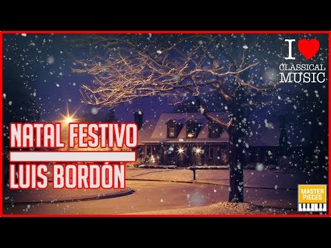 NATAL EM DOSE DUPLA - NATAL FESTIVO | LUIS BORDÓN 🎵