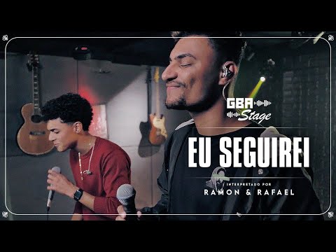 Eu Seguirei - Ramon e Rafael | GBA Stage