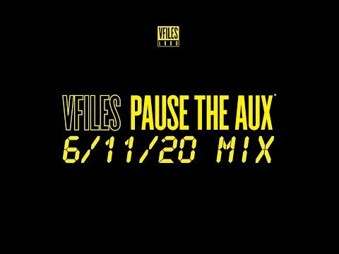 VFILES PASS THE AUX - 6/11/20 MIX