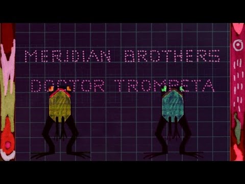 Meridian Brothers - Doctor Trompeta