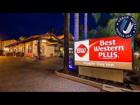 Best Western Plus Pepper Tree Inn | Santa Barbara (CA), United States | Hotel Review 🏩