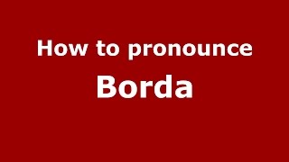 How to pronounce Borda
