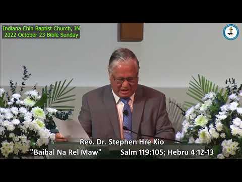 Rev. Dr. Stephen Hre Kio "Bible Na Rel Maw?" (ICBC) 2022 October 23 Bible Sunday