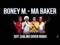 Boney M Ma Baker Cover Remix Jeff Zarling