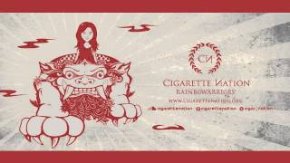 Cigarette Nation - Rainbowarriors [AUDIO]