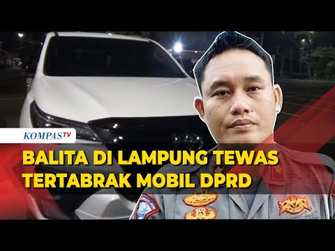 Nasib Nahas Balita di Lampung Tewas Tertabrak Mobil Anggota DPRD