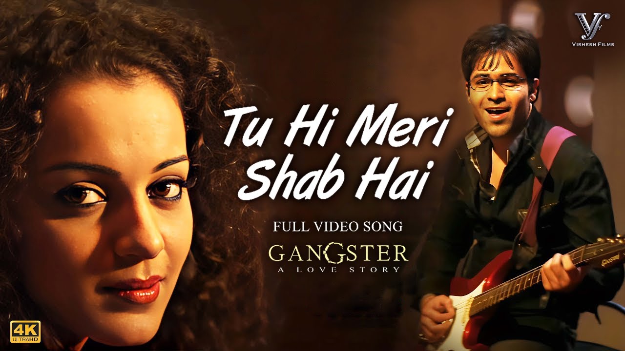 Tu Hi Meri Shab Hai Subah Hai Lyrics – KK | Gangster