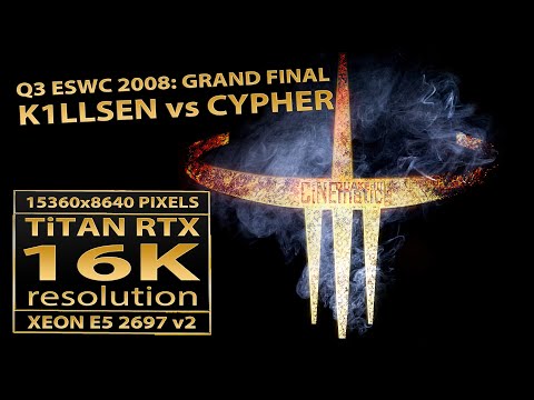 Quake III Cypher vs k1llsen | ESWC 2008 Grand final | Quake III cinematic mod | 16K UHD (15360x8640)