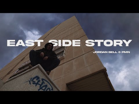 PMN & JORDAN BELL - EAST SIDE STORY
