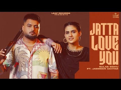 sane pind sarpanch kut du, tere piche mugla de kile lut lu, love you jatta gulab sidhu 