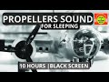 PROPELLERS AIRPLANE SOUND FOR SLEEPING | WHITE NOISE FOR RELAXING 😴 #B17 #blackscreen #10hours ✈️🎧