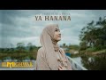 YA HANANA Ayu Dewi Elmighwar Official Music Video