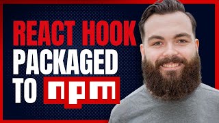 Build and Publish a Custom React Hook Package on npm