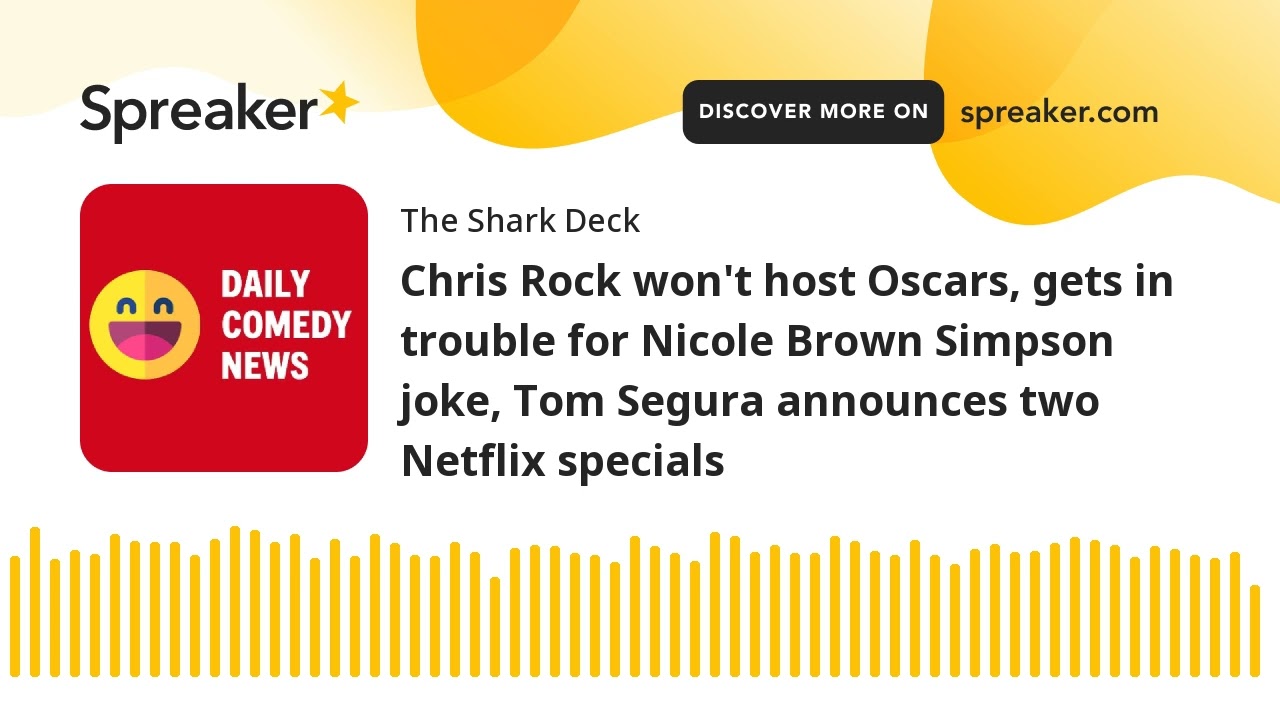 Chris Rock won't host Oscars, gets in trouble for Nicole Brown Simpson joke, Tom Segura announces two Netflix specials
