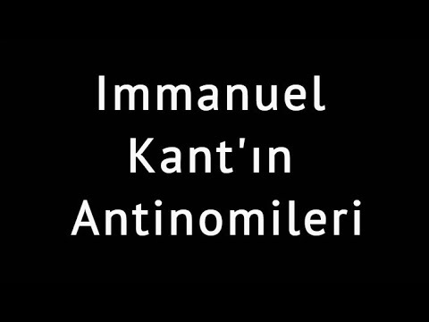 I. Kant'ın Antinomileri @FELSEFEMİZ