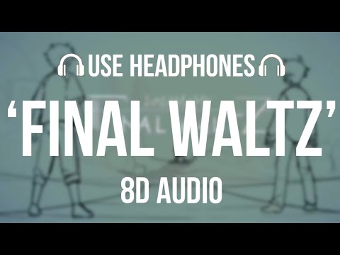 2WEI - Final Waltz ft. Suprhot (8D AUDIO) | O.S.T from SAD-ist's "Final Waltz" Animation