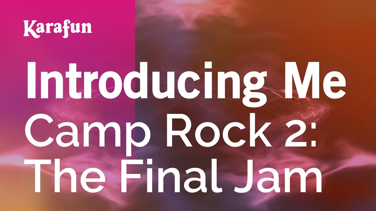 Introducing Me - Camp Rock 2: The Final Jam | Karaoke Version | KaraFun