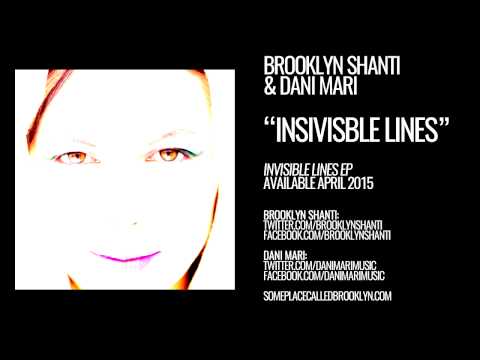 Brooklyn Shanti x Dani Mari - Invisible Lines (Official Audio)