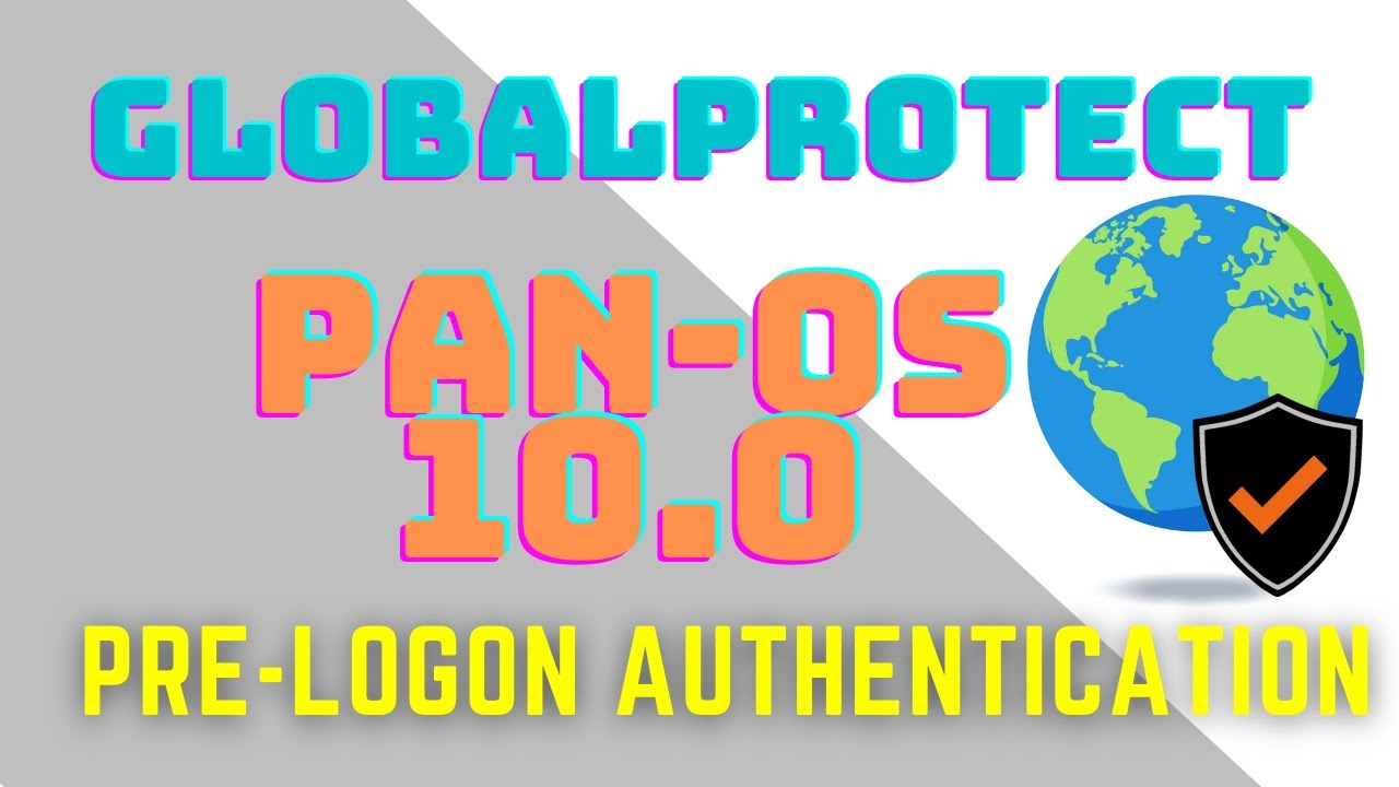 GlobalProtect Pre-logon using a machine certificate - PAN-OS 10.0.6
