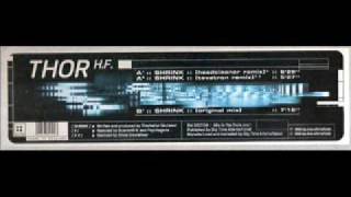 ThorHF Shrink (Headcleaner Remix)