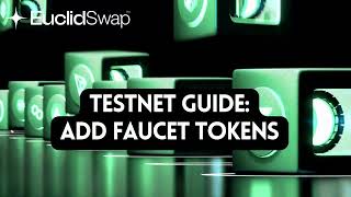 Euclid Testnet Guide 2: Add Faucet (Testnet) Tokens