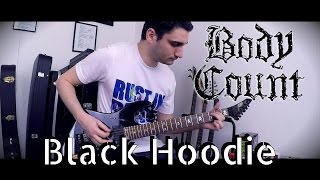 Body Count - Black Hoodie GUITAR COVER