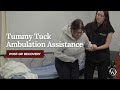 Ambulation Assistance For Tummy Tuck