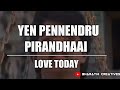 Yen Pennendru Pirandhai LoveToday Tamil Whatsapp Status Thalapathy Vijay ️