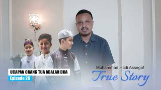 Download lagu Ucapan Orang Tua Adalah Doa - True Story Muhammad Hadi Assegaf Eps. 26 mp3 Download lagu Ucapan Orang Tua Adalah Doa - True Story Muhammad Hadi Assegaf Eps. 26 mp3