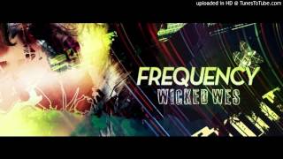 Dj Wicked Wes - Frequency 242