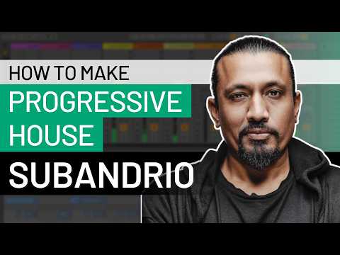 How to Make Progressive House Like Subandrio (Sudbeat, Mango Alley)