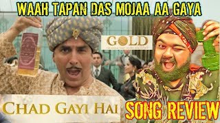 Chad Gayi Hai | Gold | Akshay Kumar | REVIEW | REACTION | VISHAL DADLANI | SACHIN - JIGAR
