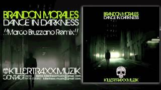Brandon Morales - Dance In Darkness (Marco Bruzzano Remix)