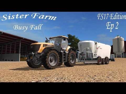 Farming Simulator 17 :: Sister Farm (FS17 Edition) E2 :: Busy Fall!