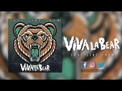 Viva La Bear - Just Like Them (Audio)