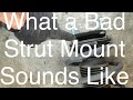 What Bad Strut Mounts With Built In Bearings Sound Like