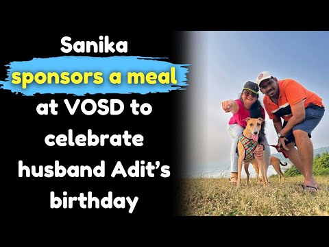 Sanika sponsors a meal at VOSD to celebrate husband Adit’s birthday