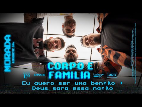 CORPO E FAMÍLIA / EU QUERO SER UMA BENÇÃO / DEUS SARA ESSA NAÇÃO (CLIPE OFICIAL) | MORADA
