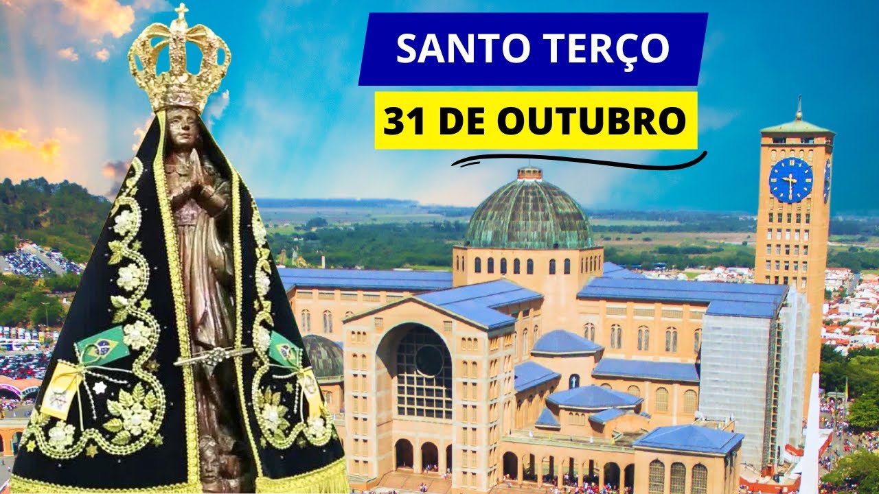 SANTO TERÇO DE APARECIDA DE HOJE - 31/10/2024 | MISTÉRIOS LUMINOSOS | QUINTA-FEIRA