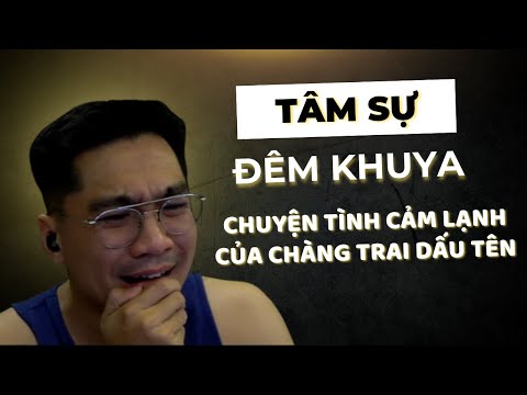 | TÂM SỰ ĐÊM KHUYA | 10 phút để thay đổi từ "Tình yêu" sang "Tình......"